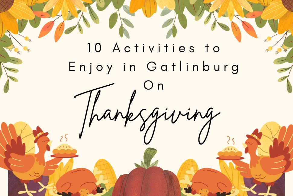 Activities In Gatlinburg TN, Gatlinburg Tennessee Thanksgiving