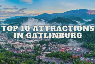 Gatlinburg's Enchanting Wonders: Top 10 Attractions