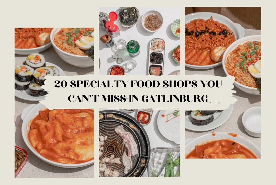 Gourmet Getaway: 20 Specialty Food Shops You Can't Miss in Gatlinburg