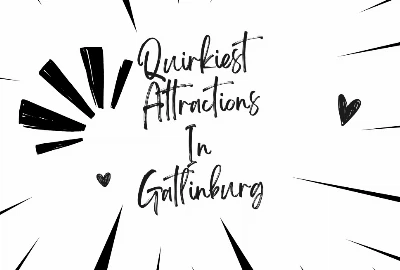 Quirkiest Attractions In Gatlinburg: Unusual Stops You Won't Believe Exist