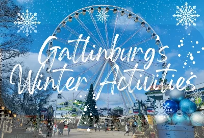 Winter Wonderland: Exploring Gatlinburg's Top 10 Snowy Activities